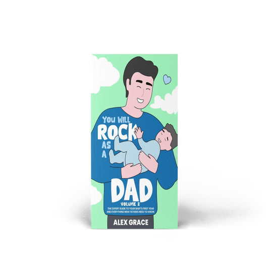 Prepare For Your Baby's First Year and Everything New Fathers Need to Know