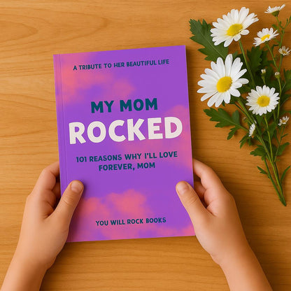 My Mom Rocked!: 101 reasons why I’ll love you forever, Mom (Paperback)