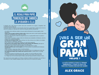 ¡Vas a Ser un Gran Papa´!: La Gui´a Experta para el Primer Embarazo y Todo lo que los Nuevos Padres (Spanish Paperback)